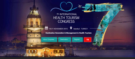 7. Uluslararası Sağlık Turizmi Kongresi 18-21 Kasım 2015’te İstanbul’da 7. Uluslararası Sağlık Turizmi Kongresi 18-21 Kasım 2015’te İstanbul’da