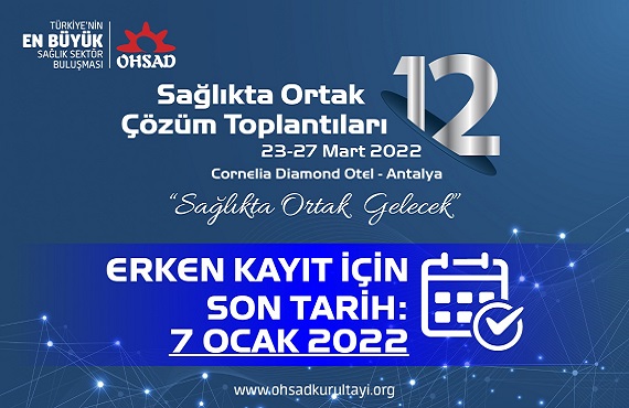12. OHSAD Kurultayı 23-27 Mart 2022 Tarihleri Arasında Antalya’da Düzenleniyor