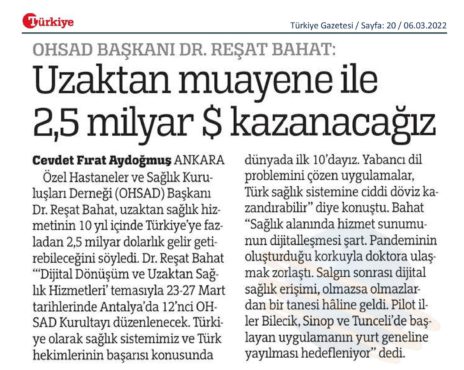 Türkiye Gazetesi – Uzaktan muayene ile 2,5 milyar $ kazanacağız – 6 Mart 2022