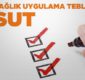 Sağlık Uygulama Tebliğinde Değişiklik Yapılmasına Dair Tebliğ – 25 Haziran 2023