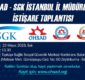 SGK İstanbul İl Müdürlüğü İşbirliği İle Sektör İstişare Toplantısı Duyurusu
